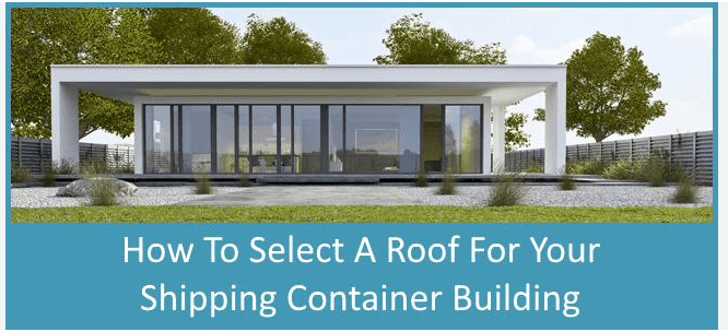 Top 6 Shipping Container Roof Ideas